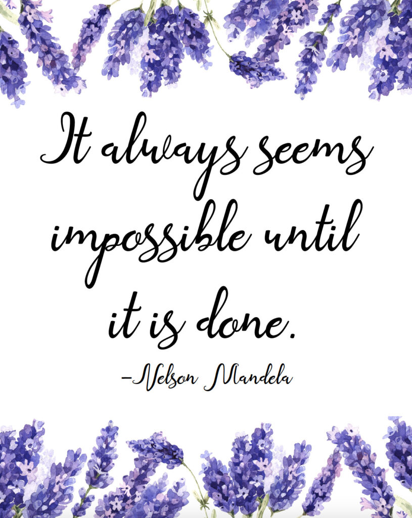 It always seems impossible until it is done free printable inspirational quote.