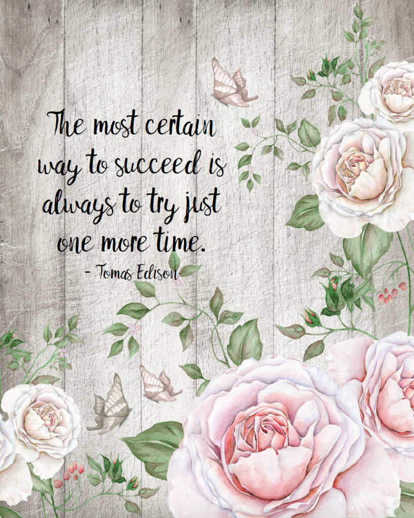 The most certain way to succeed is always to try just one more time free printable inspirational quote.