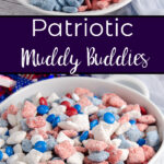 Pin image for patriotic muddy buddies. Two different images with text overlay.