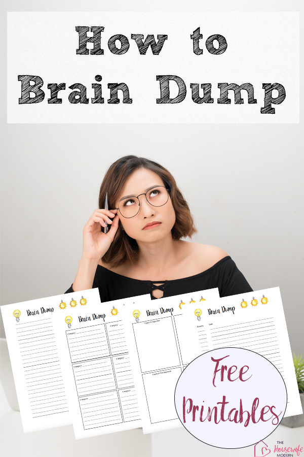 Pin image for how to do a brain dump. With free printable brain dump worksheets.