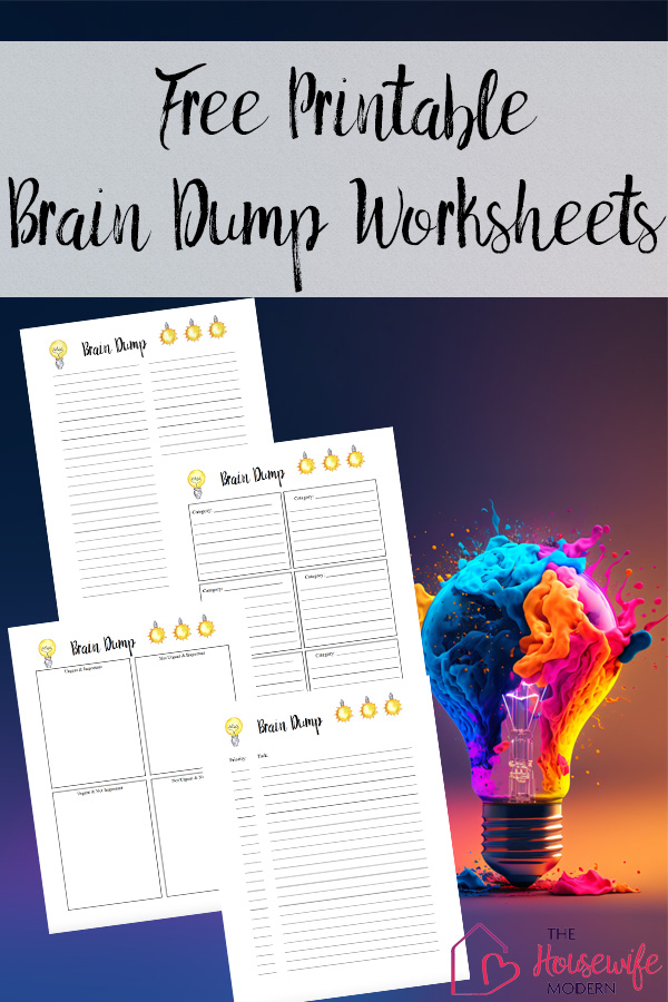 Pin image for how to do a brain dump. With free printable brain dump worksheets.