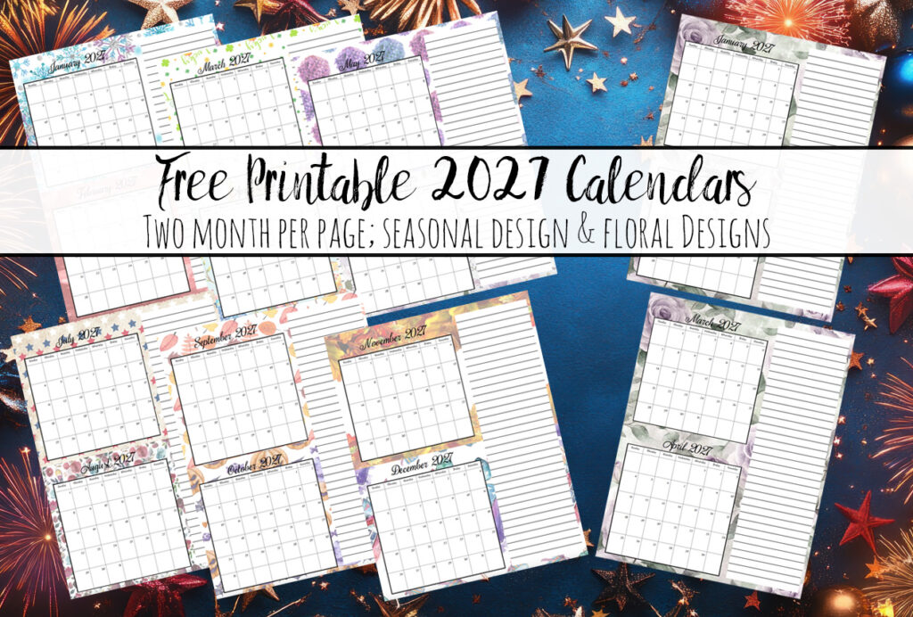 Free printable 2027 two month calendars in PDF format. Choose from a beautiful floral design or a festive holiday-themed calendar. Two months per page for easy planning, scheduling, appointments, and organization.