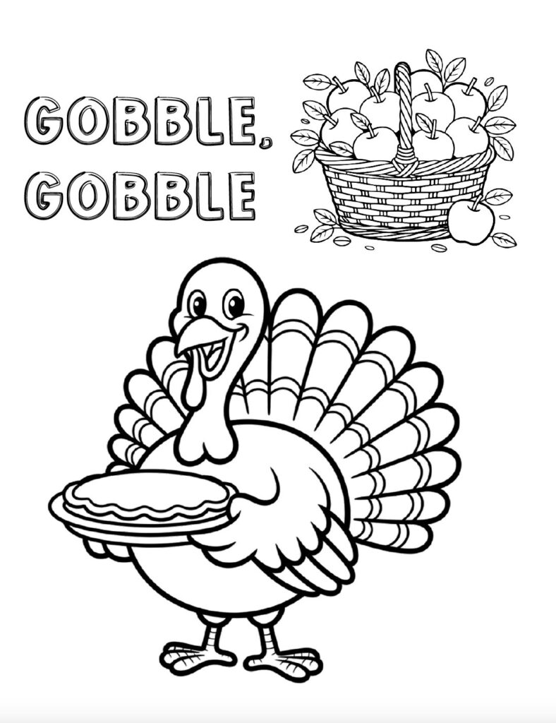 Download this free Thanksgiving turkey coloring page featuring a cheerful turkey with pie, apples, and a fun Gobble Gobble message! Print the PDF for an easy Thanksgiving activity for kids.