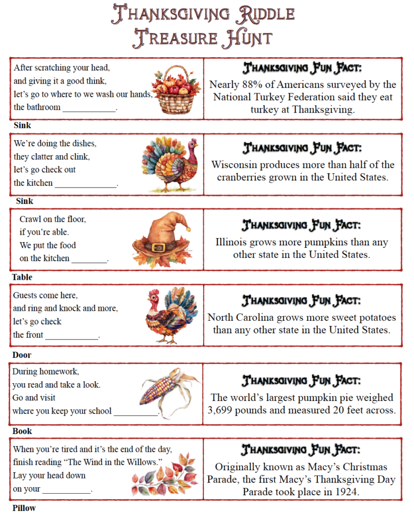 These Thanksgiving treasure hunt riddles make a fun free activity for kids! Choose from 18 mix-and-match printable clues with answers and Thanksgiving fun facts, plus blank clues to customize the hunt for your home.