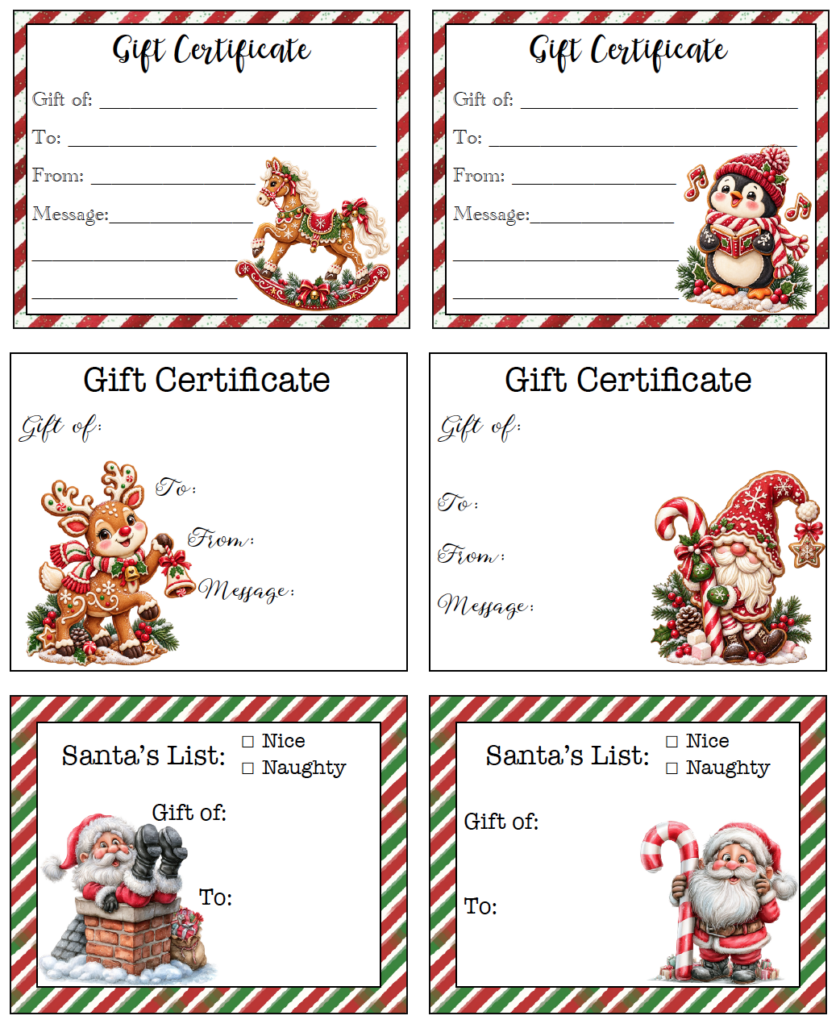 Make Christmas gifting extra fun with these free printable Christmas gift certificates for kids. The page includes 6 playful designs with gingerbread characters: a rocking horse, penguin, reindeer, gnome; and 2 whimsical Santas. Two certificates even let you check whether the recipient made Santa’s Nice or Naughty list!