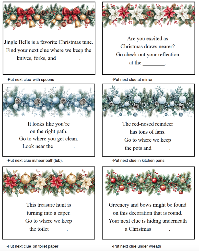 Create a fun indoor Christmas treasure hunt with these free printable rhyming clues. The complete set includes 30 mix-and-match Christmas treasure hunt riddles for locations around the house, making it easy to create your own hunt for kids and family. PDF download. Blanks also available.