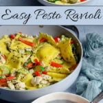 This easy pesto ravioli with chicken is a simple weeknight dinner made with cheese ravioli, basil pesto, chicken, zucchini, and red pepper. A quick and flavorful ravioli recipe that's perfect for busy nights.
