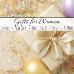 Gift wrapped in cream paper with a large cream and gold bow. Balloons and pastel confetti. Text overlay says gifts for women.