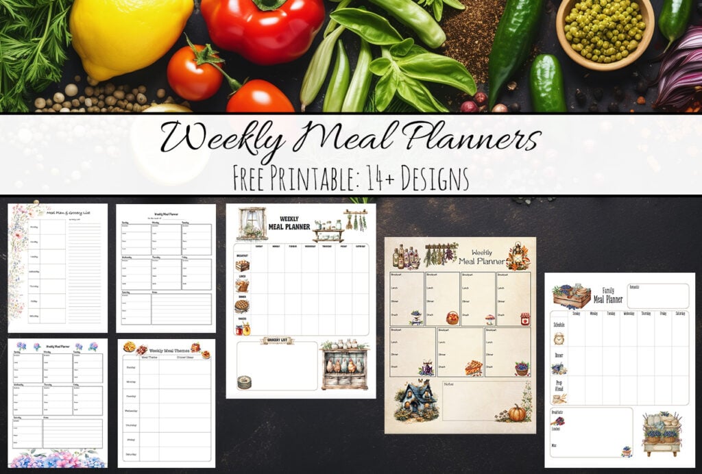 Dark background with vibrant vegetables and fruit along top border. Images of 7 free printable weekly meal planners and text overlay.